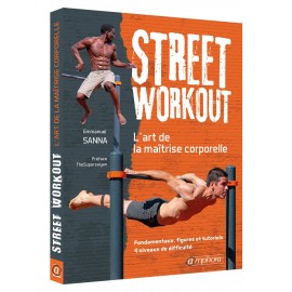 Amphora Edition - Street Workout "L'art de la maîtrise corporelle"